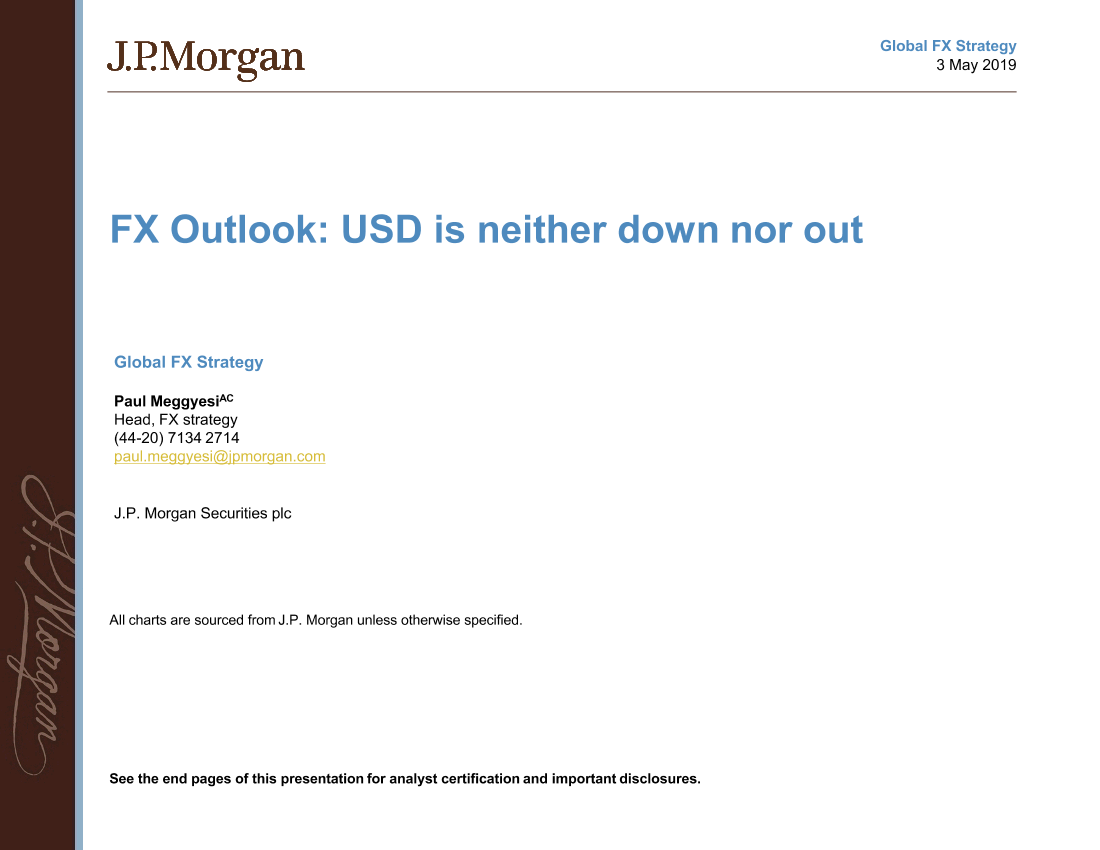 J.P. 摩根-全球-外汇策略-美元外汇展望：不会下跌-2019.5.3-57页J.P. 摩根-全球-外汇策略-美元外汇展望：不会下跌-2019.5.3-57页_1.png